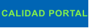 CALIDAD PORTAL